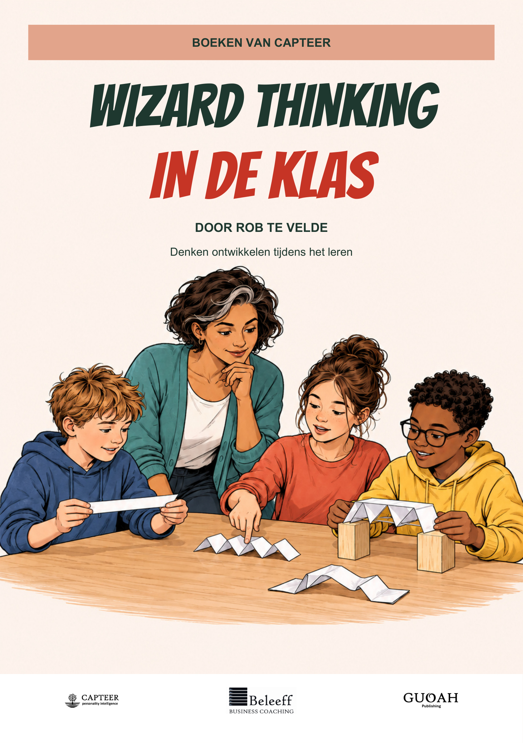 Omslag van Wizard Thinking in de klas: een leerkracht en drie leerlingen onderzoeken samen papieren bruggen.